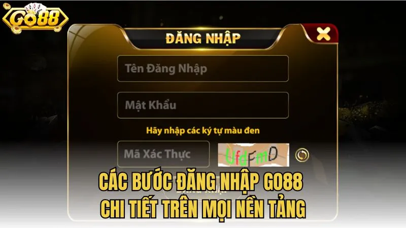 Các bước đăng nhập GO88 chi tiết trên mọi nền tảng
