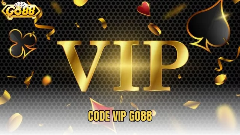 Code Vip GO88 - Cơ Chế Nhận Thưởng Và Điều Kiện Sử Dụng