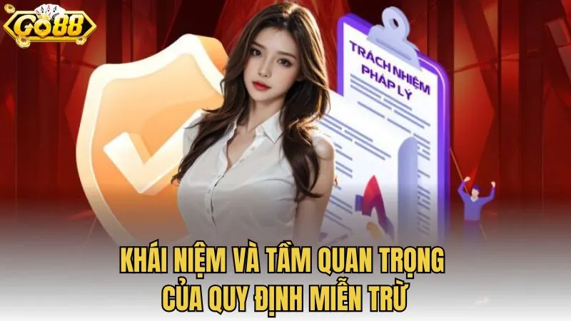 Khái niệm và tầm quan trọng của quy định miễn trừ