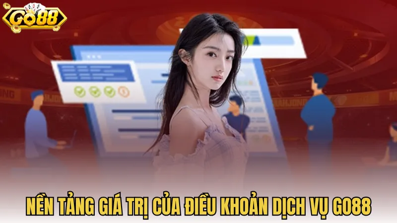 Nền tảng giá trị của điều khoản dịch vụ GO88
