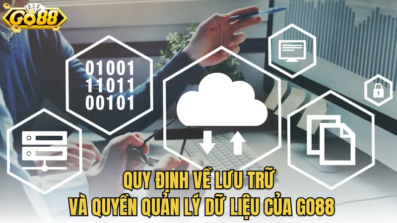 Quy định về lưu trữ và quyền quản lý dữ liệu của GO88